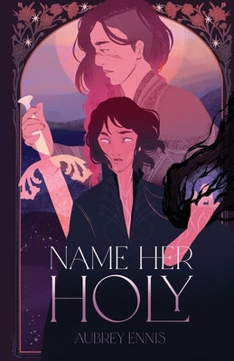 Name Her Holy by Ennis, Aubrey