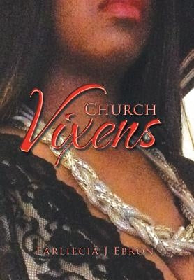 Church Vixens by Ebron, Earliecia J. X.
