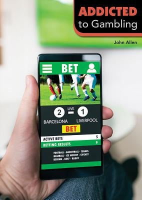 Addicted to Gambling by Allen, John