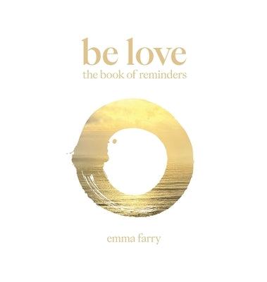 Be Love the Book of Reminders by Farry, Emma