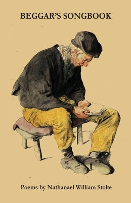 Beggar's Songbook by Stolte, Nathanael