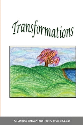 Transformations by Gasior, Julie