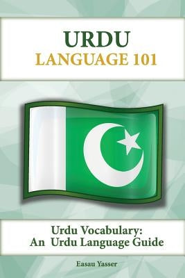 Urdu Vocabulary: An Urdu Language Guide by Yasser, Easau