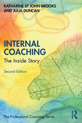 Internal Coaching: The Inside Story by St John-Brooks, Katharine