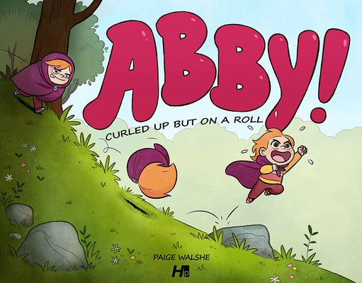 Abby: Curled Up and on a Roll by Walshe, Paige
