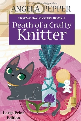 Death of a Crafty Knitter - Large Print by Pepper, Angela