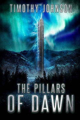 The Pillars of Dawn by Johnson, Timothy