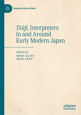 Tsūji, Interpreters in and Around Early Modern Japan by Saito, Mino