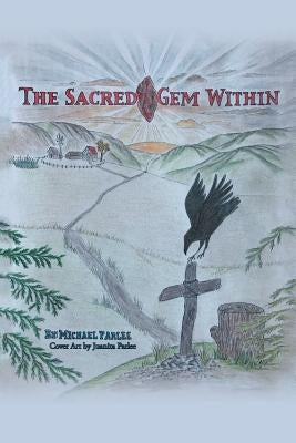 The Sacred Gem Within by Parlee, Michael
