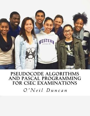 Pseudocode Algorithms and Pascal Programming for CSEC Examinations by Duncan, O'Neil