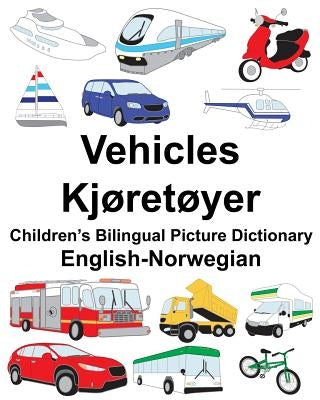 English-Norwegian Vehicles/Kjøretøyer Children's Bilingual Picture Dictionary by Carlson, Suzanne
