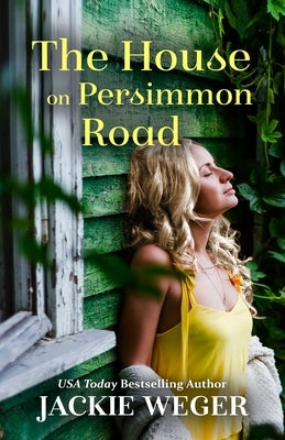 The House on Persimmon Road by Weger, Jackie