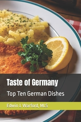 Taste of Germany: Top Ten German Dishes by Warford, Edwin