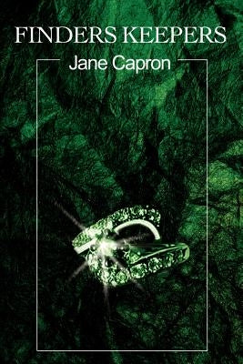 Finders Keepers by Capron, Jane