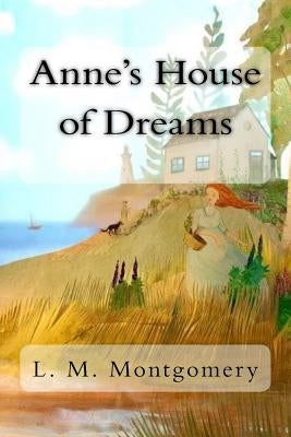 Anne's House of Dreams by Montgomery, L. M.