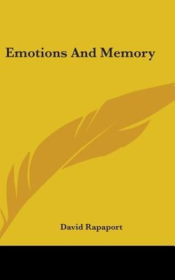Emotions And Memory by Rapaport, David