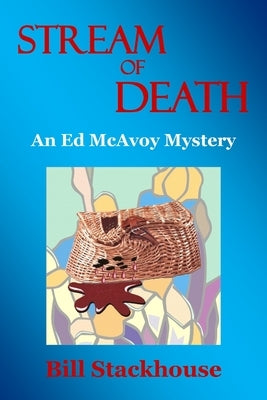 Stream of Death by Stackhouse, Bill