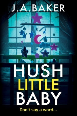 Hush Little Baby by Baker, Ja
