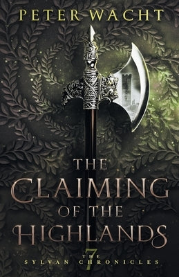 The Claiming of the Highlands by Wacht, Peter