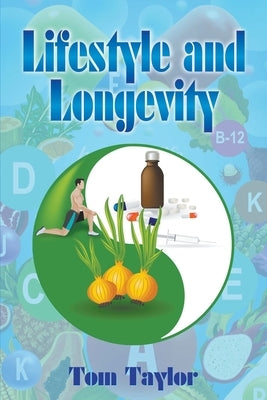 Lifestyle and Longevity by Taylor, Tom