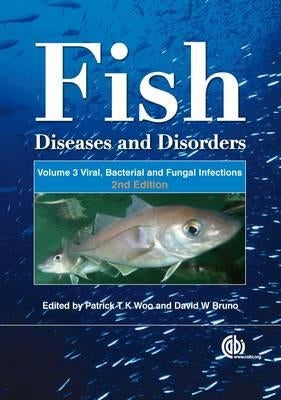 Fish Diseases and Disorders by Woo, Patrick T. K.