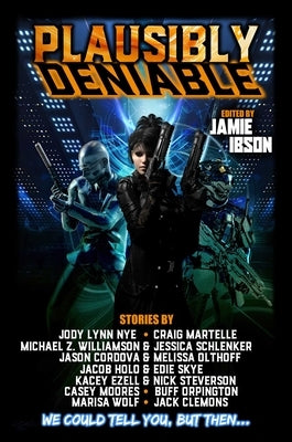 Plausibly Deniable by Ibson, Jamie