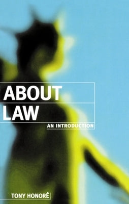 About Law: An Introduction by Honoré, Tony