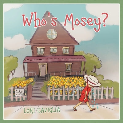 Who's Mosey? by Caviglia, Lori