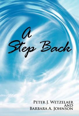 A Step Back by Wetzelaer, P. J.
