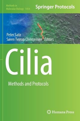 Cilia: Methods and Protocols by Satir, Peter