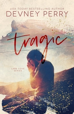 Tragic by Perry, Devney