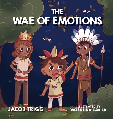 The WAE of Emotions by Trigg, Jacob
