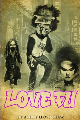 Love Fu by Lloyd Shaw, Ashley
