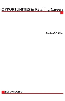 Opportunities in Retailing Careers by Dolber, Roslyn