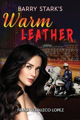 Barry Stark's Warm Leather by Lopez, Frank Verduzco