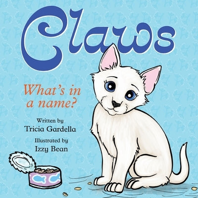 Claws: What's in a Name? by Gardella, Tricia
