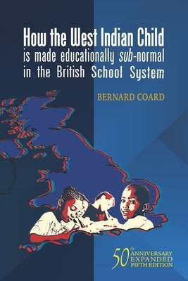 How the West Indian Child is made educationally sub-normal in the British School System (5th Edition) by Mackney, Paul