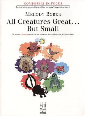 All Creatures Great . . . But Small by Bober, Melody