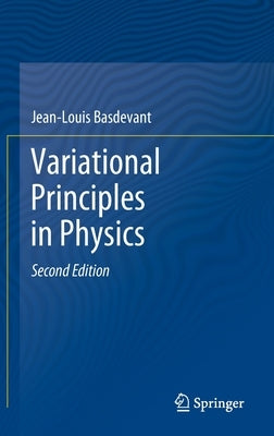 Variational Principles in Physics by Basdevant, Jean-Louis