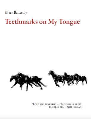 Teethmarks on My Tongue by Battersby, Eileen
