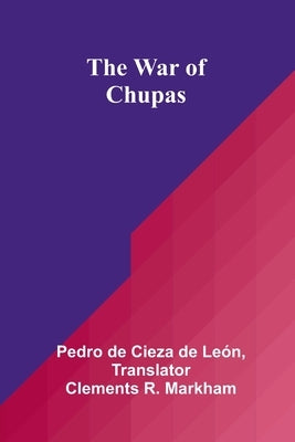 The War of Chupas by de Cieza de León, Pedro