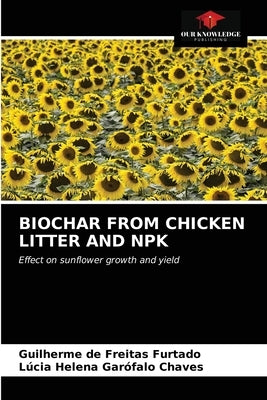 Biochar from Chicken Litter and Npk by de Freitas Furtado, Guilherme