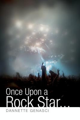 Once Upon a Rock Star... by Genasci, Dannette
