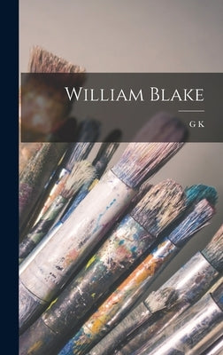 William Blake by Chesterton, G. K. 1874-1936