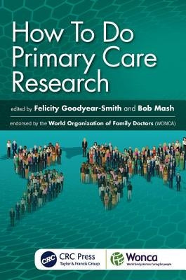 How to Do Primary Care Research by Goodyear-Smith, Felicity