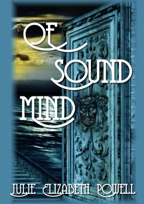 Of Sound Mind by Powell, Julie Elizabeth