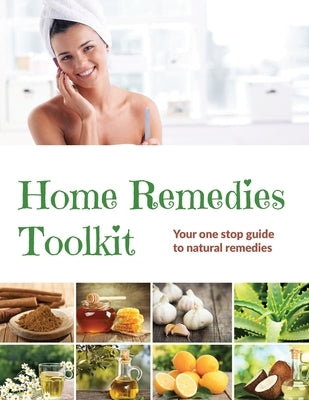 Home Remedies Tool Kit: Your one stop guide to natural remedies by Gamble, Lauren