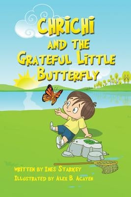 Chrichi and the Grateful Little Butterfly by Starkey, Ines