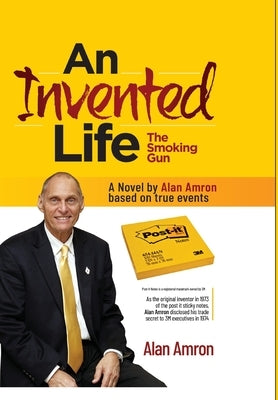 AN INVENTED LIFE The Smoking Gun by Amron, Alan