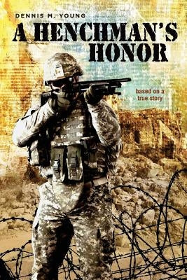 A Henchman's Honor by Young, Dennis M.